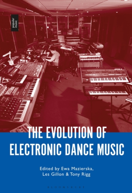 The Evolution of Electronic Dance Music, Hardback Book