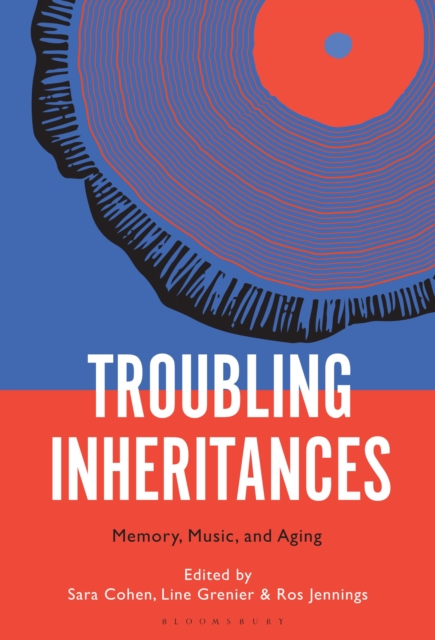 Troubling Inheritances : Memory, Music, and Aging, Hardback Book