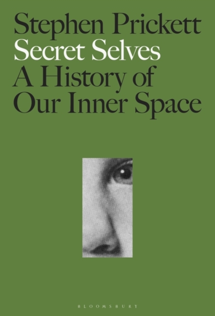 Secret Selves : A History of Our Inner Space, Hardback Book