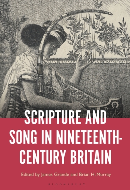 Scripture and Song in Nineteenth-Century Britain, Hardback Book