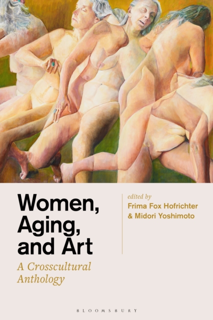Women, Aging, and Art : A Crosscultural Anthology, Paperback / softback Book