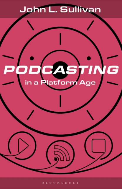 Podcasting in a Platform Age : From an Amateur to a Professional Medium, EPUB eBook