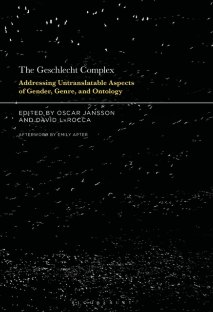 The Geschlecht Complex : Addressing Untranslatable Aspects of Gender, Genre, and Ontology, Paperback / softback Book