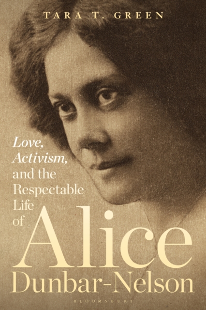 Love, Activism, and the Respectable Life of Alice Dunbar-Nelson, EPUB eBook