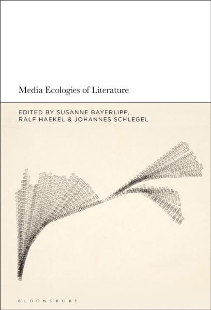 Media Ecologies of Literature, Paperback / softback Book