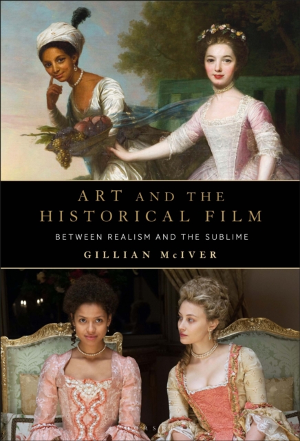 Art and the Historical Film : Between Realism and the Sublime, PDF eBook