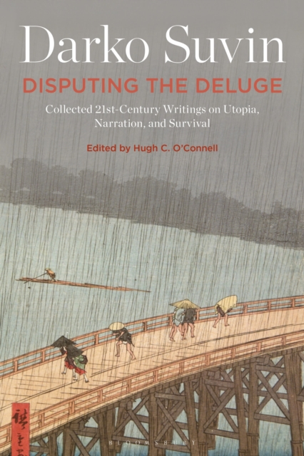 Disputing the Deluge : Collected 21st-Century Writings on Utopia, Narration, and Survival, Hardback Book