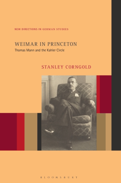 Weimar in Princeton : Thomas Mann and the Kahler Circle, Hardback Book
