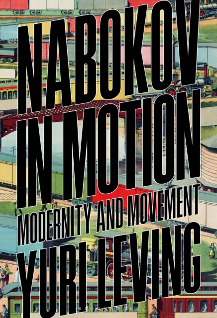 Nabokov in Motion : Modernity and Movement, Paperback / softback Book