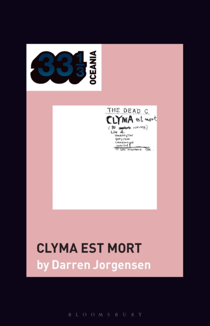 The Dead C’s Clyma est mort, Hardback Book