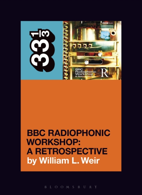 BBC Radiophonic Workshop's BBC Radiophonic Workshop - A Retrospective, Paperback / softback Book