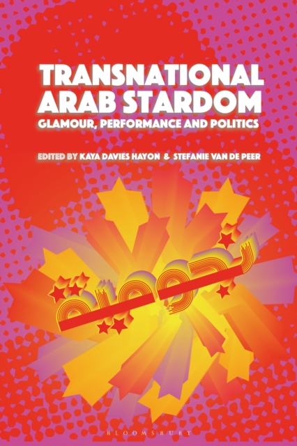 Transnational Arab Stardom : Glamour, Performance and Politics, PDF eBook
