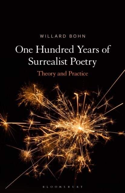 One Hundred Years of Surrealist Poetry : Theory and Practice, Paperback / softback Book