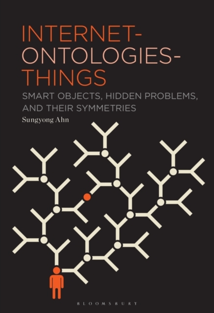 Internet-ontologies-Things : Smart Objects, Hidden Problems, and Their Symmetries, Hardback Book