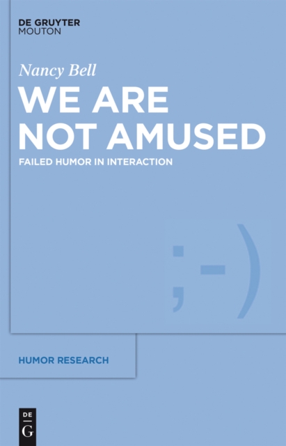 We Are Not Amused : Failed Humor in Interaction, PDF eBook