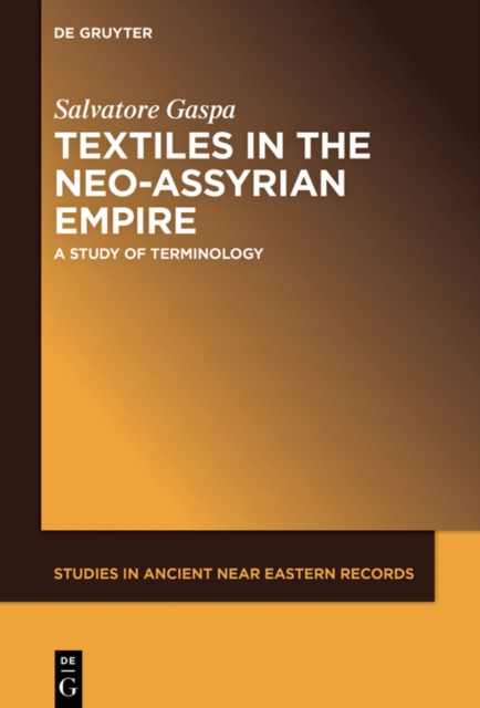 Textiles in the Neo-Assyrian Empire : A Study of Terminology, EPUB eBook
