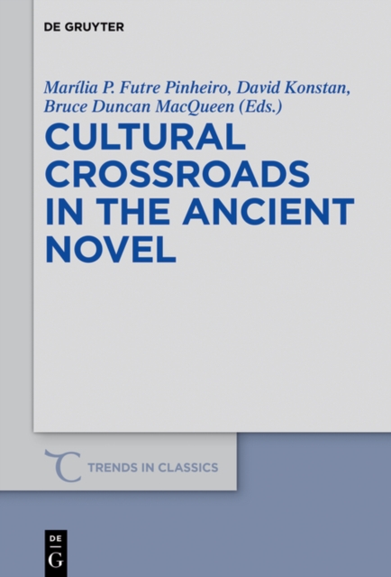 Cultural Crossroads in the Ancient Novel, PDF eBook