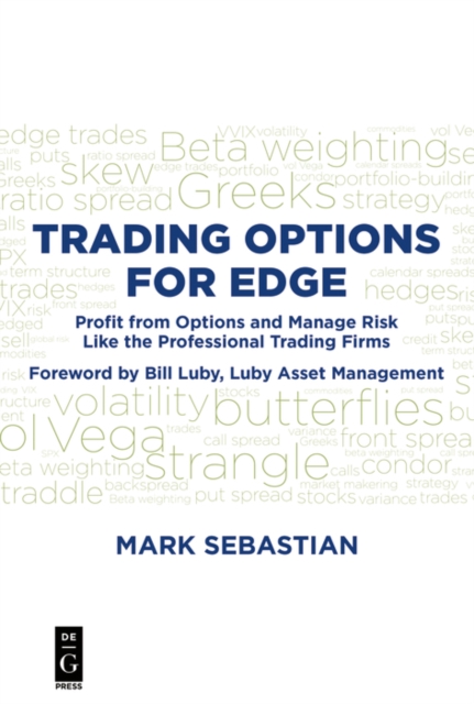 Trading Options for Edge : Profit from Options and Manage Risk like the Professional Trading Firms, EPUB eBook