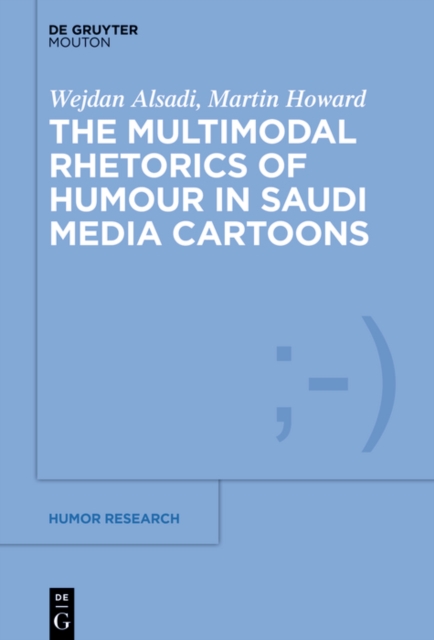 The Multimodal Rhetoric of Humour in Saudi Media Cartoons, EPUB eBook