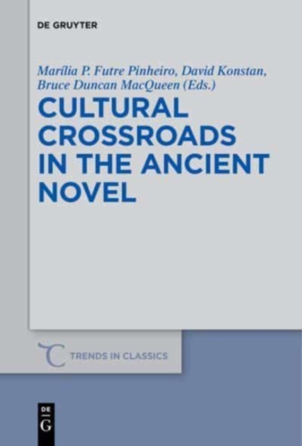 Cultural Crossroads in the Ancient Novel, Hardback Book
