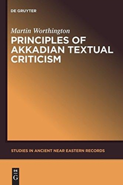 Principles of Akkadian Textual Criticism, Paperback / softback Book