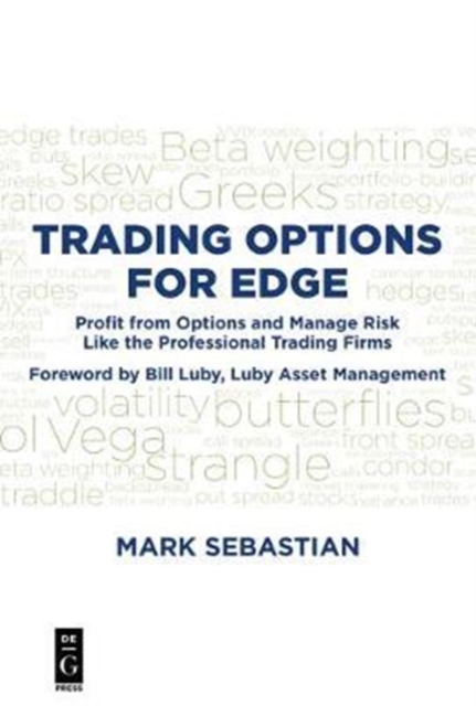 Trading Options for Edge : Profit from Options and Manage Risk like the Professional Trading Firms, Paperback / softback Book