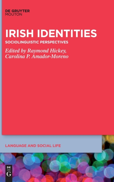 Irish Identities : Sociolinguistic Perspectives, Hardback Book