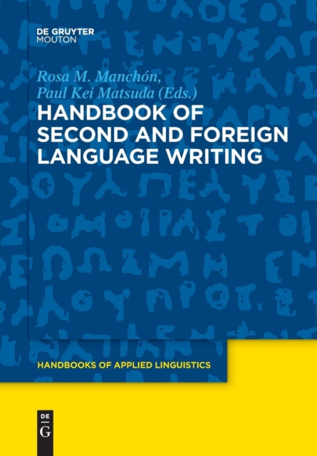 Handbook of Second and Foreign Language Writing, Paperback / softback Book