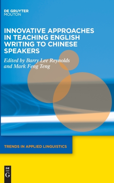 Innovative Approaches in Teaching English Writing to Chinese Speakers, Hardback Book