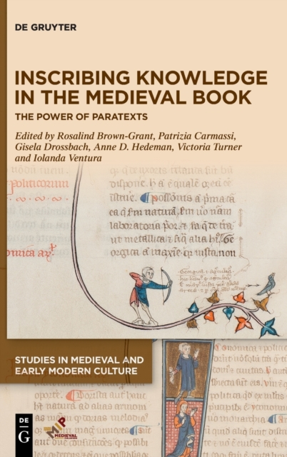 Inscribing Knowledge in the Medieval Book : The Power of Paratexts, Hardback Book