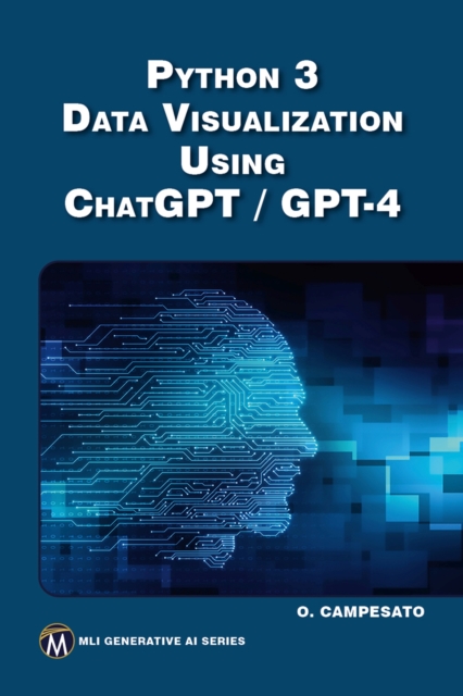Python 3 and Data Visualization Using ChatGPT /GPT-4, PDF eBook