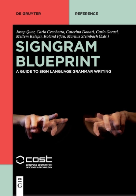 Signgram Blueprint : A Guide to Sign Language Grammar Writing, Paperback / softback Book