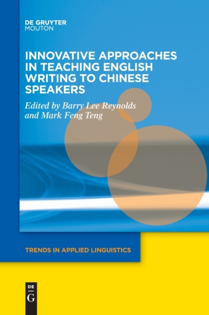 Innovative Approaches in Teaching English Writing to Chinese Speakers, Paperback / softback Book