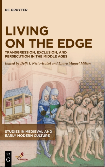 Living on the Edge : Transgression, Exclusion, and Persecution in the Middle Ages, Hardback Book