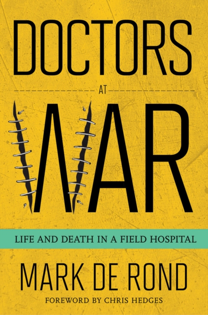 Doctors at War : Life and Death in a Field Hospital, EPUB eBook