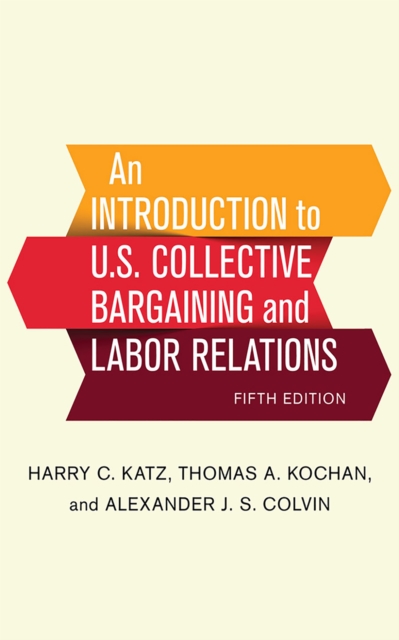 An Introduction to U.S. Collective Bargaining and Labor Relations, EPUB eBook