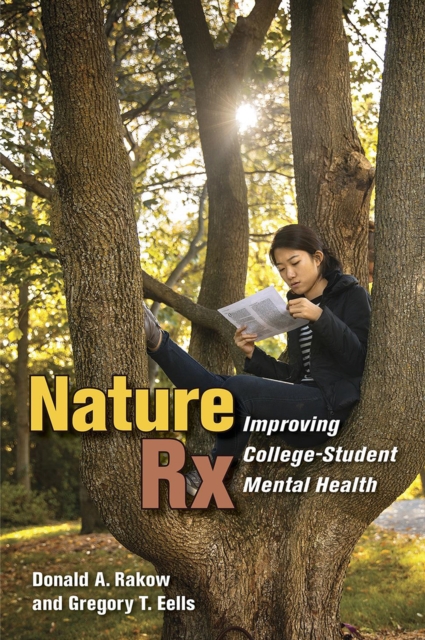 Nature Rx : Improving College-Student Mental Health, EPUB eBook