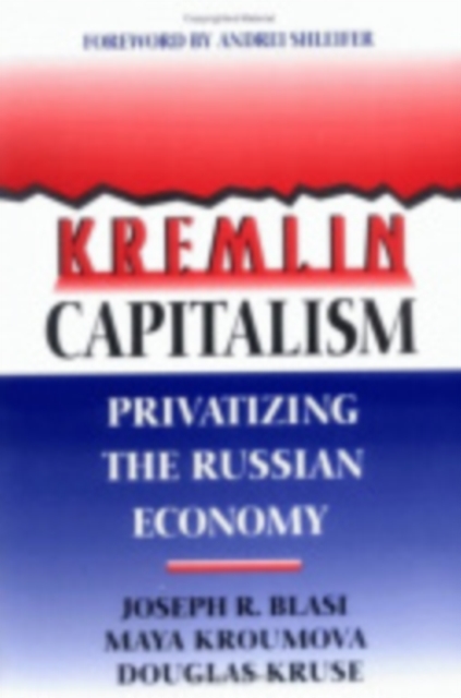 Kremlin Capitalism : Privatizing the Russian Economy, PDF eBook