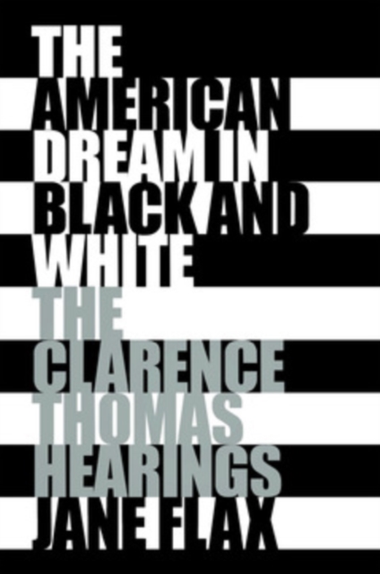 The American Dream in Black and White : The Clarence Thomas Hearings, PDF eBook