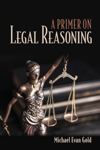 A Primer on Legal Reasoning, Paperback / softback Book