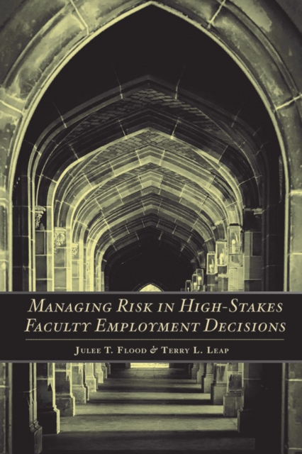 Managing Risk in High-Stakes Faculty Employment Decisions, Paperback / softback Book