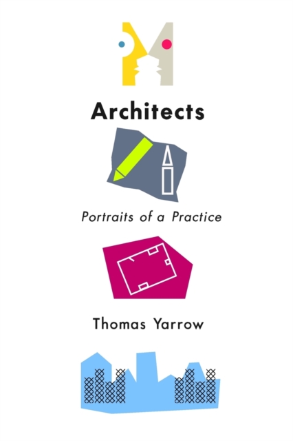 Architects : Portraits of a Practice, Paperback / softback Book