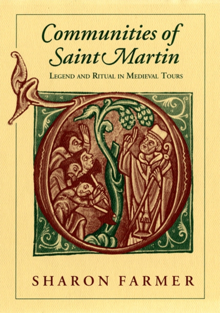 Communities of Saint Martin : Legend and Ritual in Medieval Tours, Paperback / softback Book