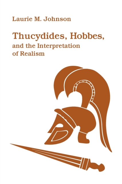 Thucydides, Hobbes, and the Interpretation of Realism, Paperback / softback Book