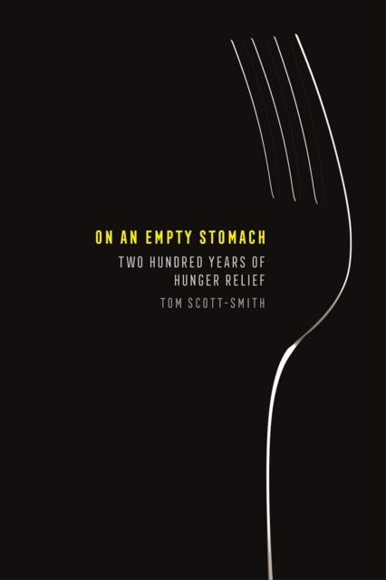 On an Empty Stomach : Two Hundred Years of Hunger Relief, EPUB eBook