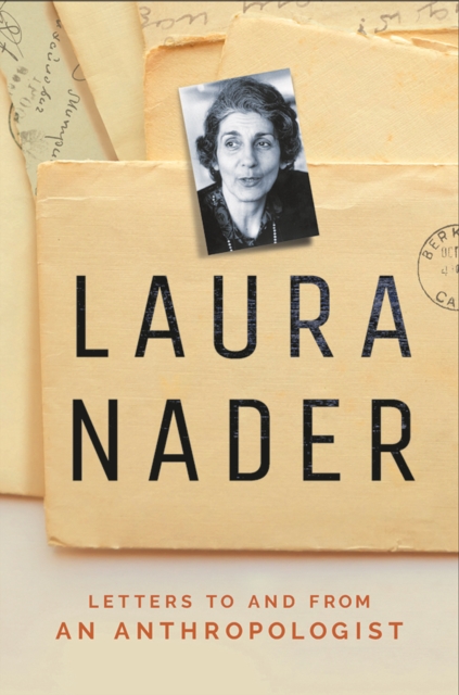 Laura Nader : Letters to and from an Anthropologist, PDF eBook