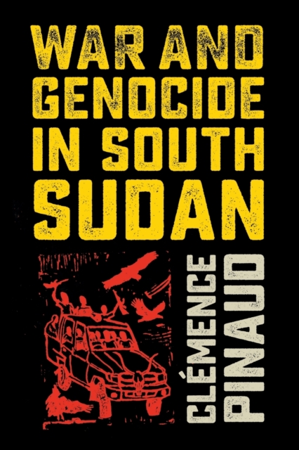 War and Genocide in South Sudan, Paperback / softback Book