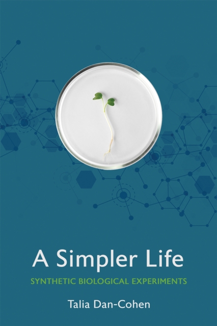 Simpler Life : Synthetic Biological Experiments, PDF eBook