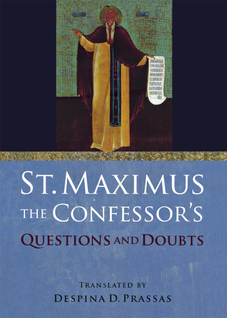 St. Maximus the Confessor's "Questions and Doubts", EPUB eBook