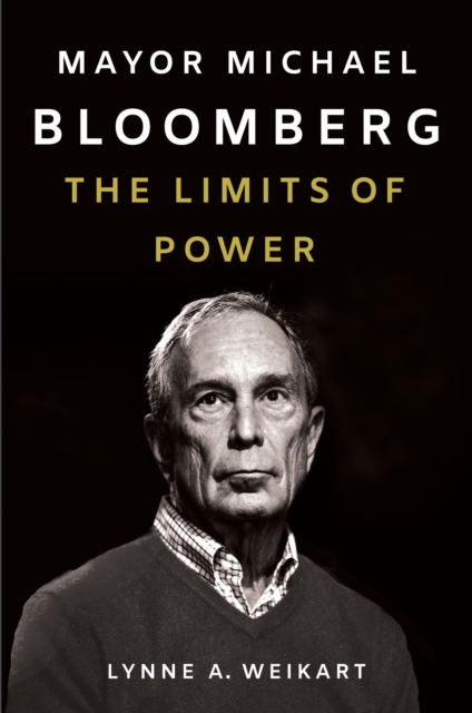 Mayor Michael Bloomberg : The Limits of Power, EPUB eBook